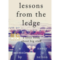 Lessons from the Ledge: A Little Book About Big Stuff