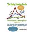 The Equity Premium Puzzle, Intrinsic Growth & Monetary Policy An Unexpected Solution Theory & Strategy for the Coming Jobless Age