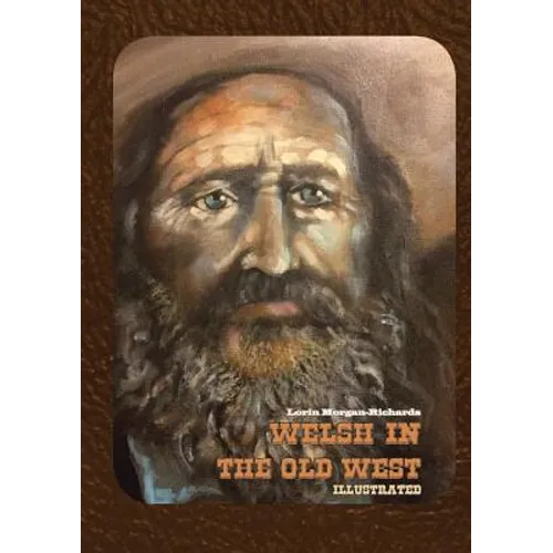 Welsh in the Old West: Illustrated