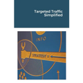 Targeted Traffic Simplified