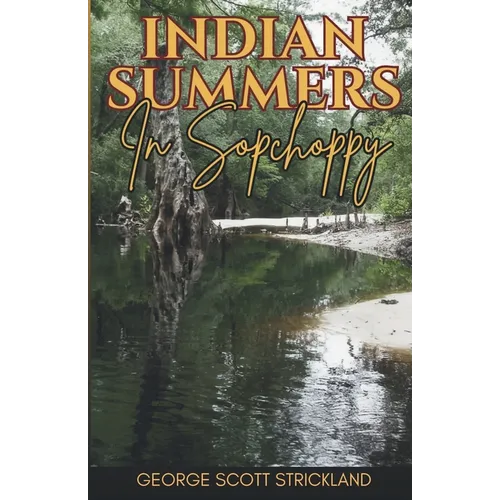 Indian Summers In Sopchoppy