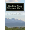 Finding Your Way to a Ph.D.: Advice from the Dissertation Mentor