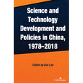 Science and Technology Development and Policies in China, 1978-2018