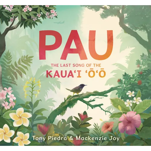 Pau: The Last Song of the Kaua'i 'O'o
