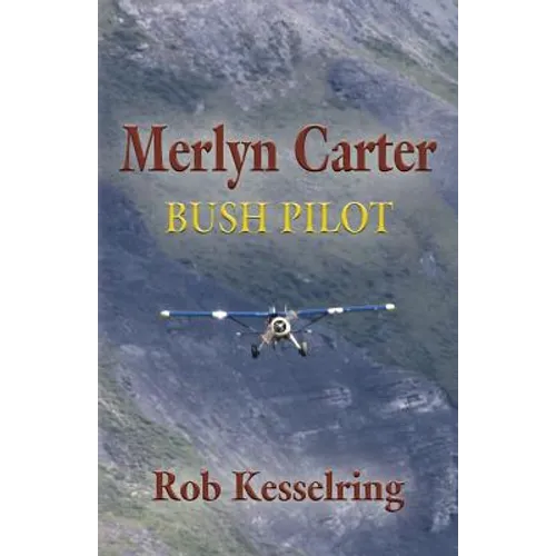 Merlyn Carter, Bush Pilot