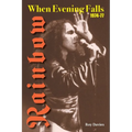 When Evening Falls: Rainbow 1974-77