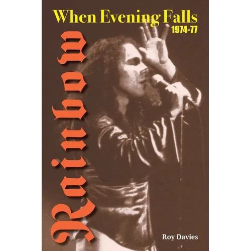 When Evening Falls: Rainbow 1974-77