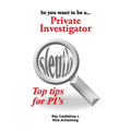 So you want to be a Private Investigator