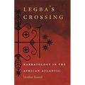 Legba's Crossing: Narratology in the African Atlantic