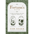 Fortune's Path: 12 Steps to Manage Your Most Important Product-You