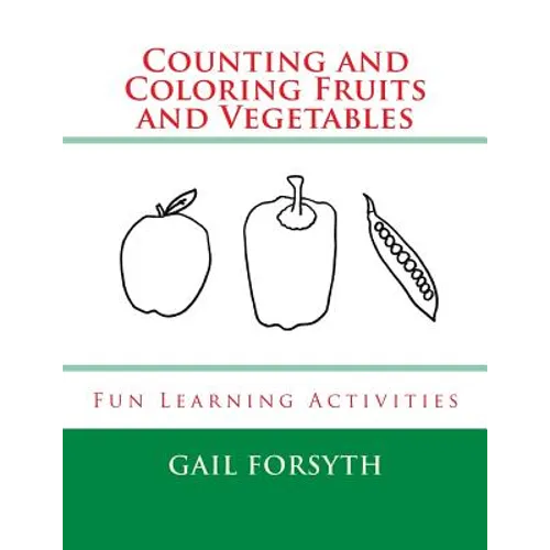 Counting and Coloring Fruits and Vegetables: Fun Learning Activities