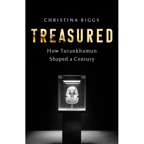 Treasured: How Tutankhamun Shaped a Century