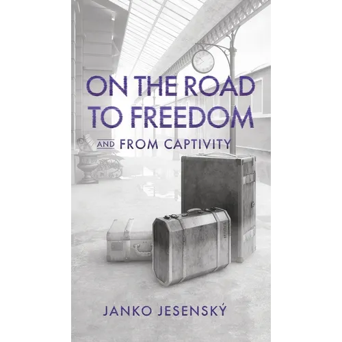 On the Road to Freedom: and From Captivity