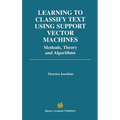 Learning to Classify Text Using Support Vector Machines