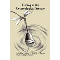 Fishing in the Entomological Stream