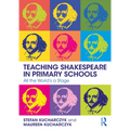 Teaching Shakespeare in Primary Schools: All the World's a Stage