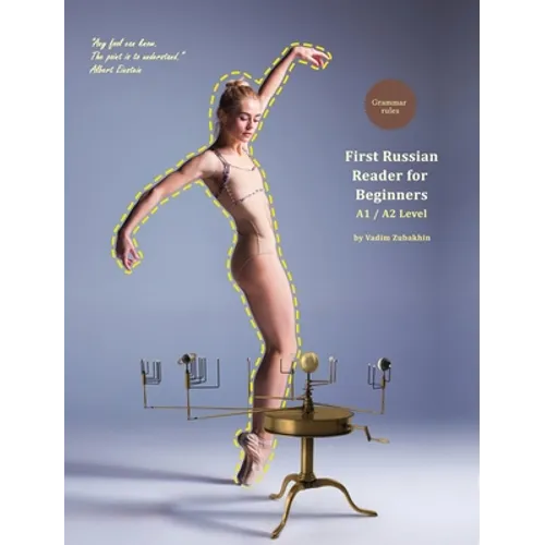 First Russian Reader for Beginners: Bilingual for Speakers of English A1 / A2 Level