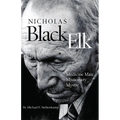 Nicholas Black Elk: Medicine Man, Missionary, Mystic