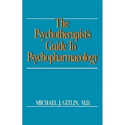 Psychotherapist's Guide to Psychopharmacology
