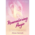 Remembering Angie: You Never Get Those Days Back