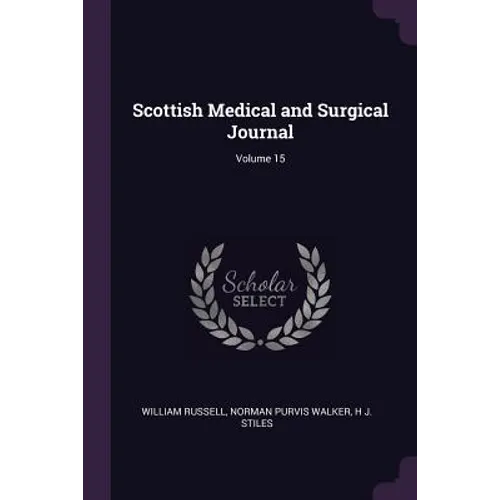 Scottish Medical and Surgical Journal; Volume 15
