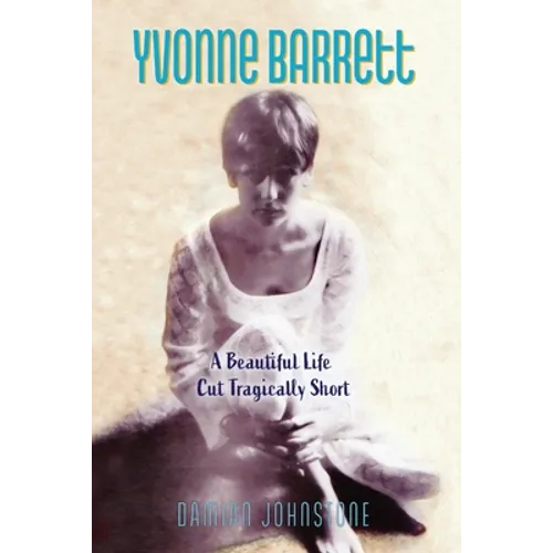 Yvonne Barrett: A Beautiful Life Cut Tragically Short