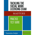 Tackling the Social Work Licensing Exam: Masters Practice Test Guide