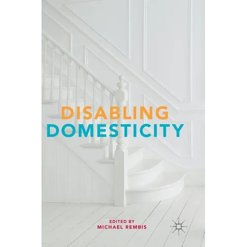 Disabling Domesticity
