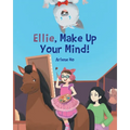 Ellie, Make Up Your Mind!