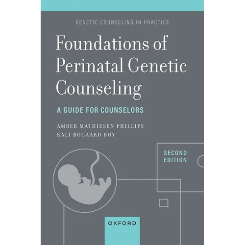 Foundations of Perinatal Genetic Counseling: A Guide for Counselors