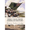 Hero Tales from American History