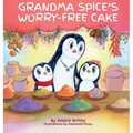 Grandma Spice's Worry-Free Cake