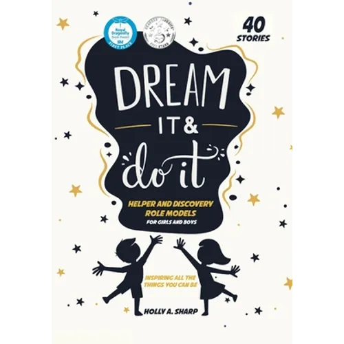 Dream It and Do It (Volume 2) Helpers and Discovery Role Models