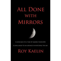 All Done with Mirrors
