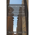 Convergences: Studies in the intricacies of interpretation/translation and how they intersect with literature