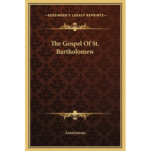 The Gospel Of St. Bartholomew