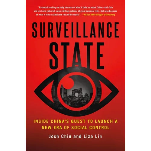 Surveillance State: Inside China's Quest to Launch a New Era of Social Control