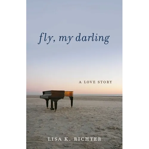 Fly, My Darling: A Love Story