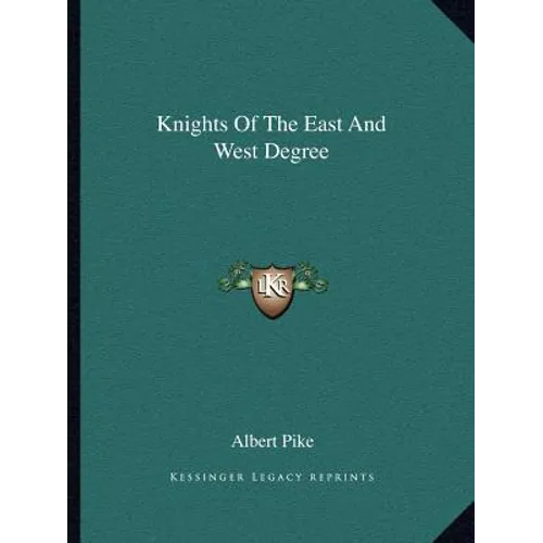 Knights Of The East And West Degree