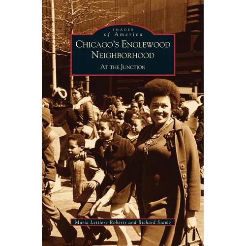 Chicago's Englewood Neighborhood: At the Junction