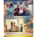 Chemo Saved My Life Yoga Saves My LIVING: Healing the Mind & Body Through Injury and/or Chronic Disease