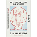 Mothers, Fathers, and Others: Essays