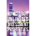 How to Buy Unlimited Investment Properties