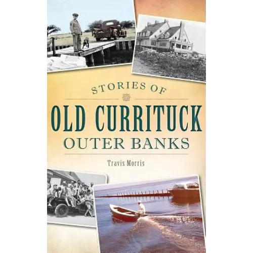 Stories of Old Currituck Outer Banks