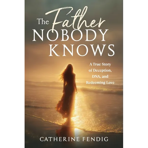 The Father Nobody Knows