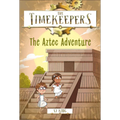 The Timekeepers: The Aztec Adventure