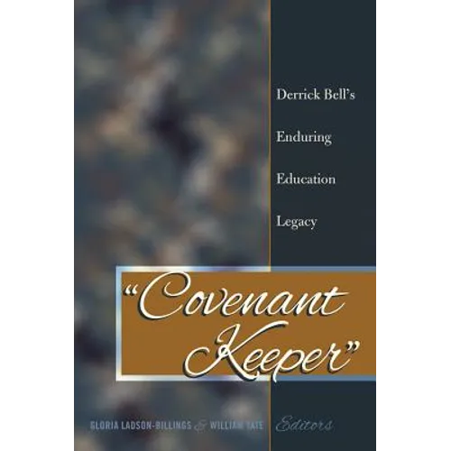 «Covenant Keeper»: Derrick Bell's Enduring Education Legacy