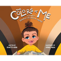 The Colors of Me: A Journey of Identity for Biracial Children