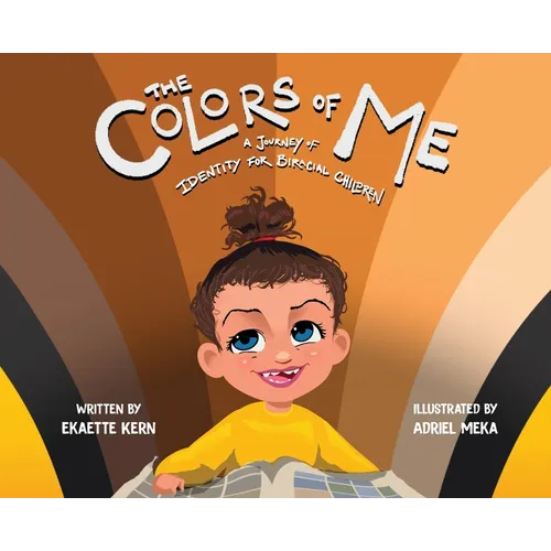 The Colors of Me: A Journey of Identity for Biracial Children