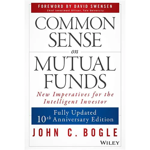 Common Sense on Mutual Funds, Updated 10th Anniversary Edition
